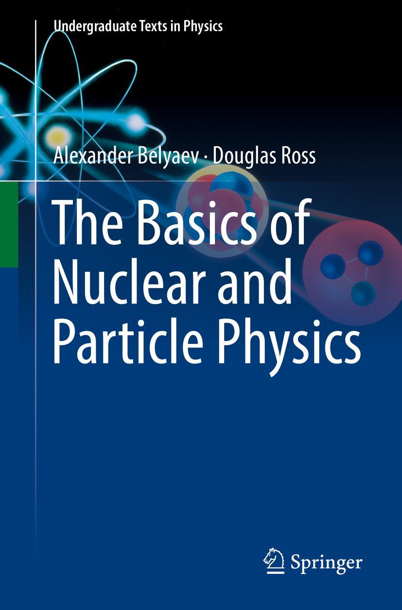 Cover: 9783030801151 | The Basics of Nuclear and Particle Physics | Douglas Ross (u. a.)