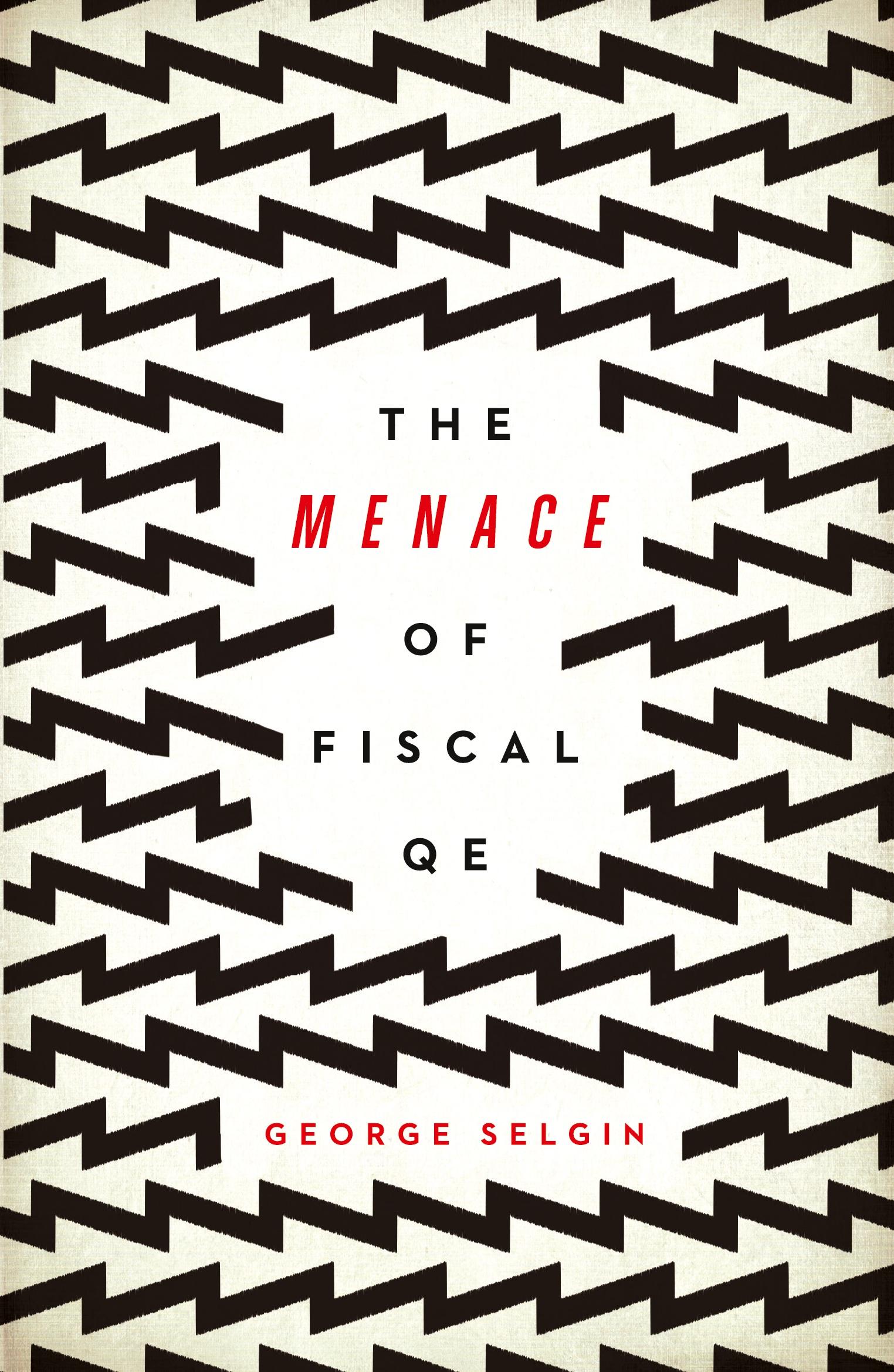 Cover: 9781948647939 | The Menace of Fiscal QE | George Selgin | Taschenbuch | Englisch