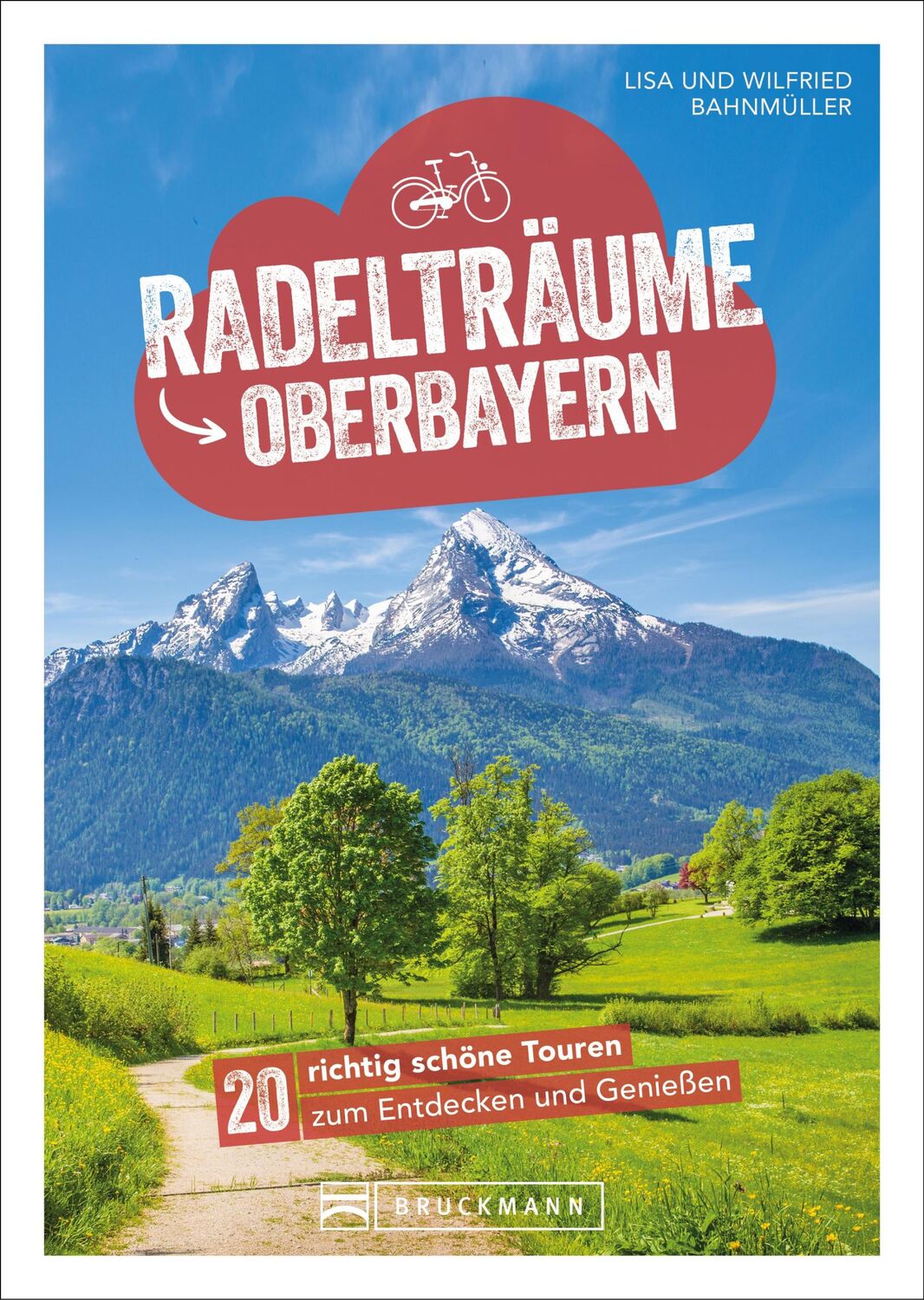 Cover: 9783734318627 | Radelträume in Oberbayern | Wilfried Bahnmüller (u. a.) | Taschenbuch