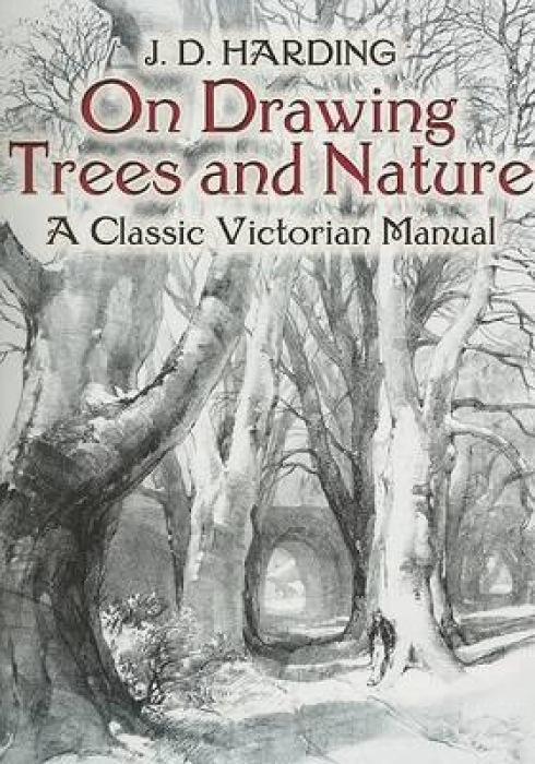 Cover: 9780486442938 | On Drawing Trees and Nature | A Classic Victorian Manual | J D Harding