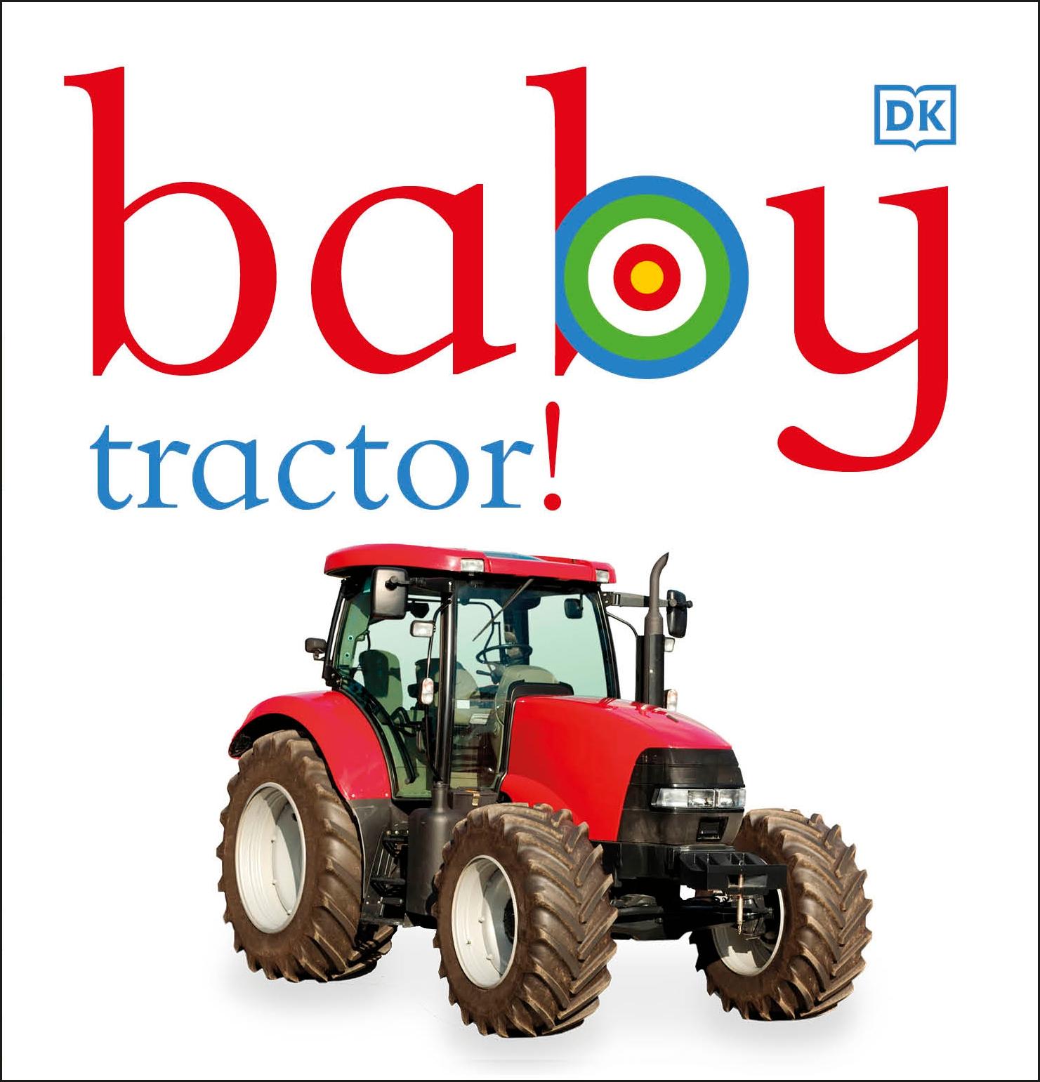 Cover: 9781405394642 | Baby Tractor! | Dk | Buch | Papp-Bilderbuch | Englisch | 2012