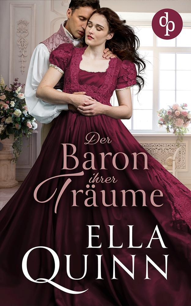 Cover: 9783987787775 | Der Baron ihrer Träume | Ella Quinn | Taschenbuch | Paperback | 532 S.