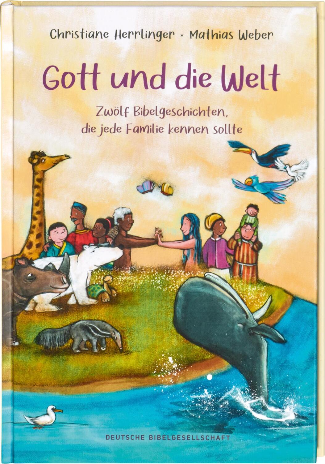 Cover: 9783438047403 | Gott und die Welt. Zwölf Bibelgeschichten, die jede Familie kennen...