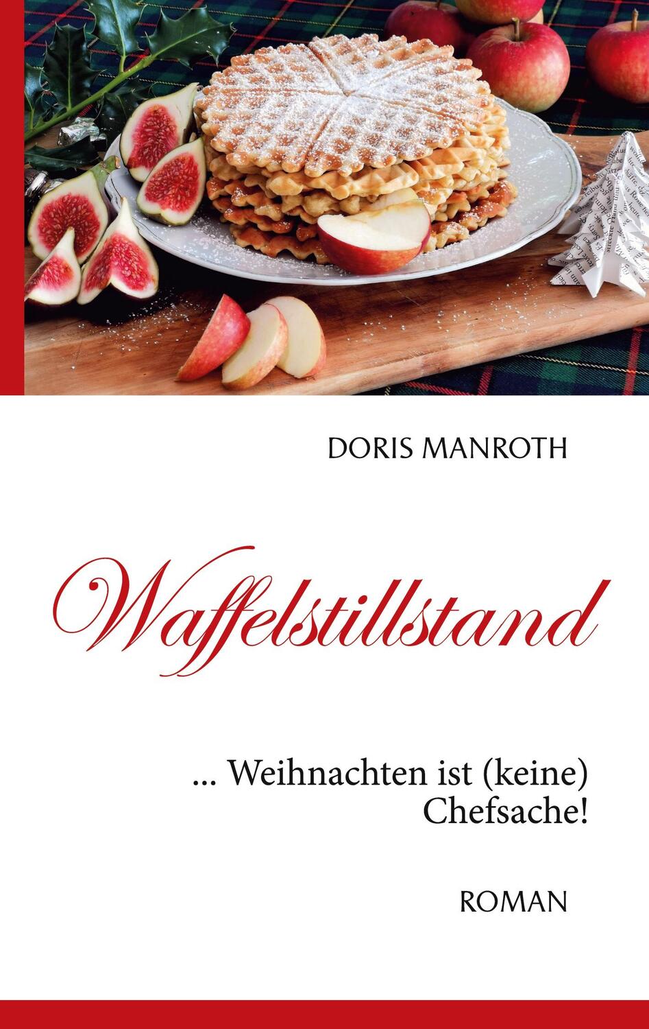 Cover: 9783740716592 | Waffelstillstand | ... Weihnachten ist (keine) Chefsache! | Manroth