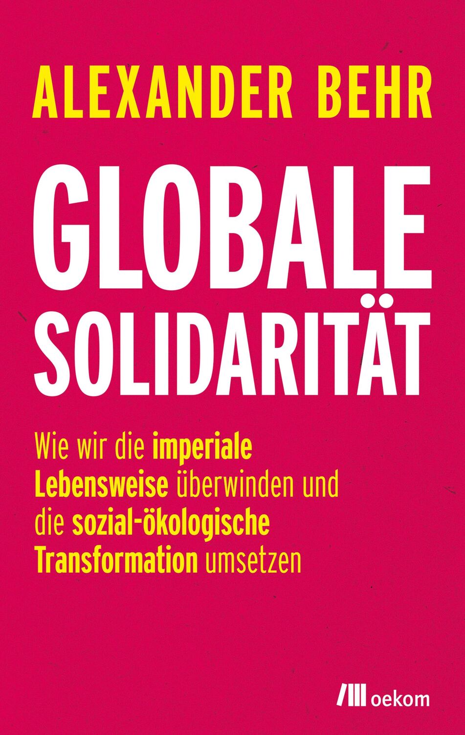 Cover: 9783962383701 | Globale Solidarität | Alexander Behr | Taschenbuch | 280 S. | Deutsch