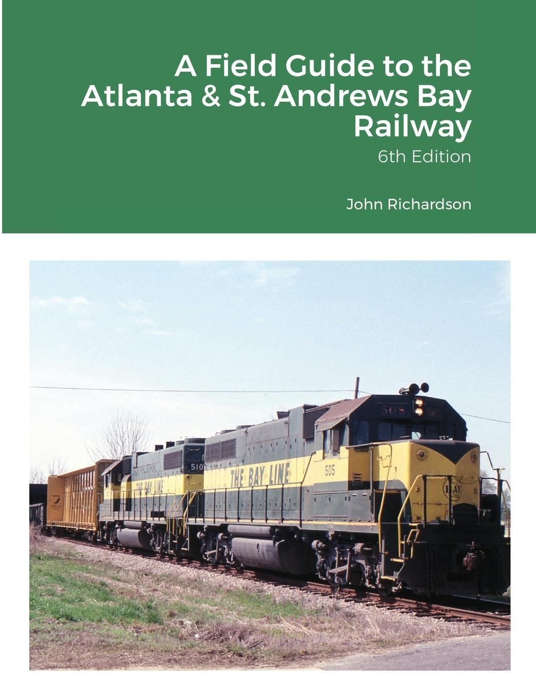 Cover: 9781329075573 | A Field Guide to the Atlanta &amp; St. Andrews Bay Railway | Richardson