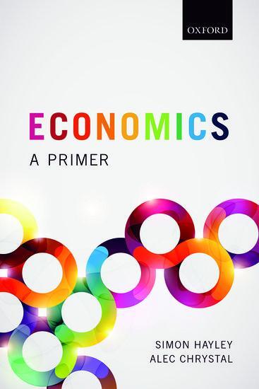 Cover: 9780198787051 | Economics | A Primer | Alec Chrystal (u. a.) | Taschenbuch | Englisch