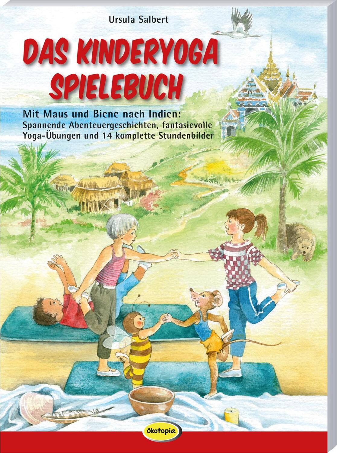 Cover: 9783960462811 | Das Kinderyoga-Spielebuch | Ursula Salbert | Taschenbuch | 136 S.