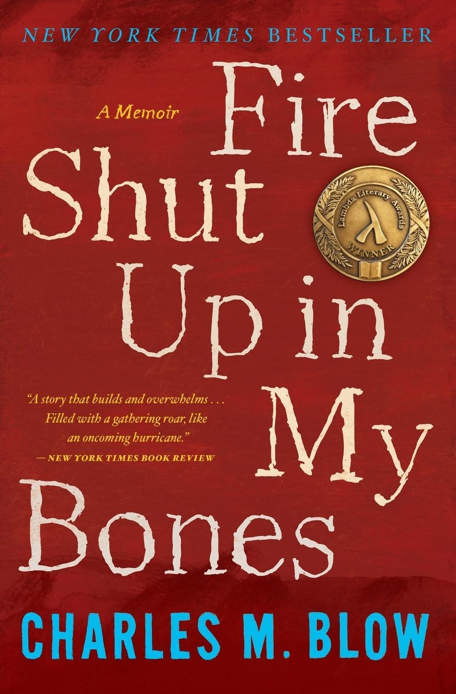 Cover: 9780544570115 | Fire Shut Up in My Bones | Charles M Blow | Taschenbuch | Paperback