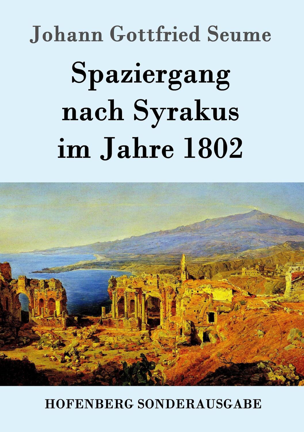 Cover: 9783843050524 | Spaziergang nach Syrakus im Jahre 1802 | Johann Gottfried Seume | Buch