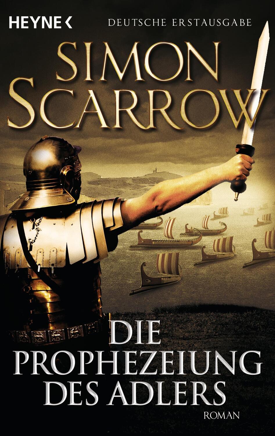 Cover: 9783453471191 | Die Prophezeiung des Adlers | Die Rom-Serie 6 | Simon Scarrow | Buch