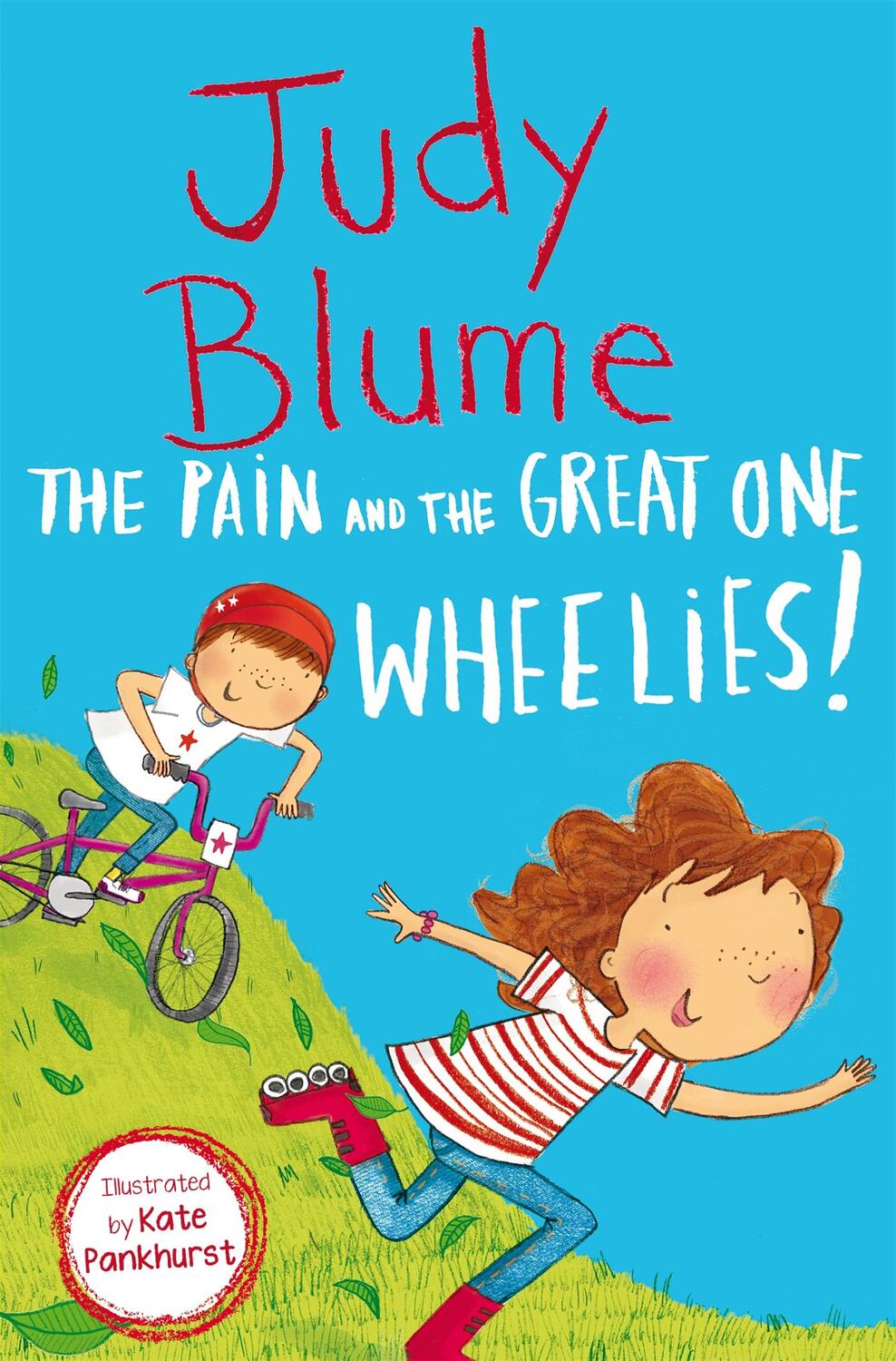 Cover: 9781529043044 | The Pain and the Great One: Wheelies! | Judy Blume | Taschenbuch