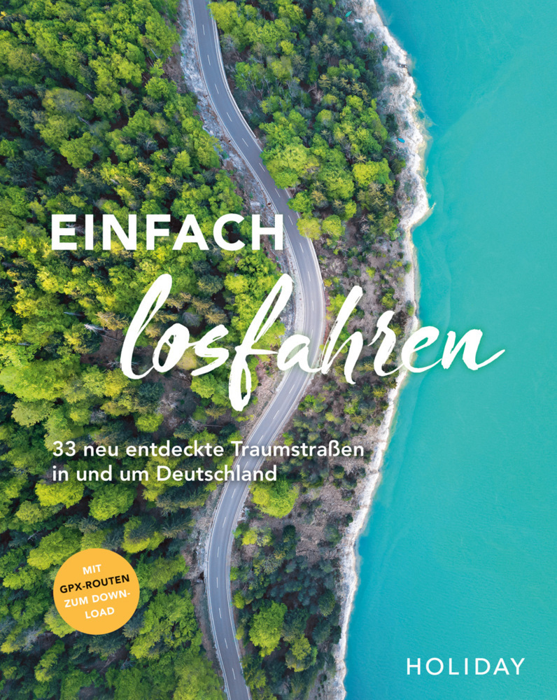 Cover: 9783834233295 | HOLIDAY Reisebuch: Einfach losfahren - neue Roadtrips vor der Haustür