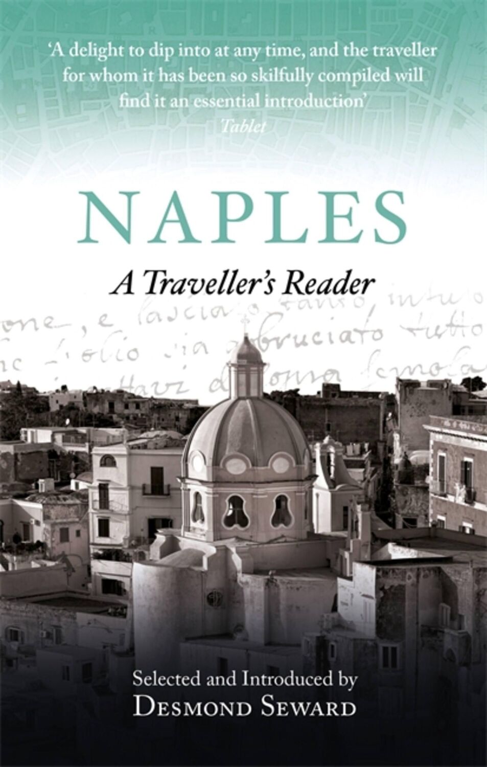 Cover: 9781472142306 | Naples a Travellers Companion | Desmond Seward | Taschenbuch | 2020