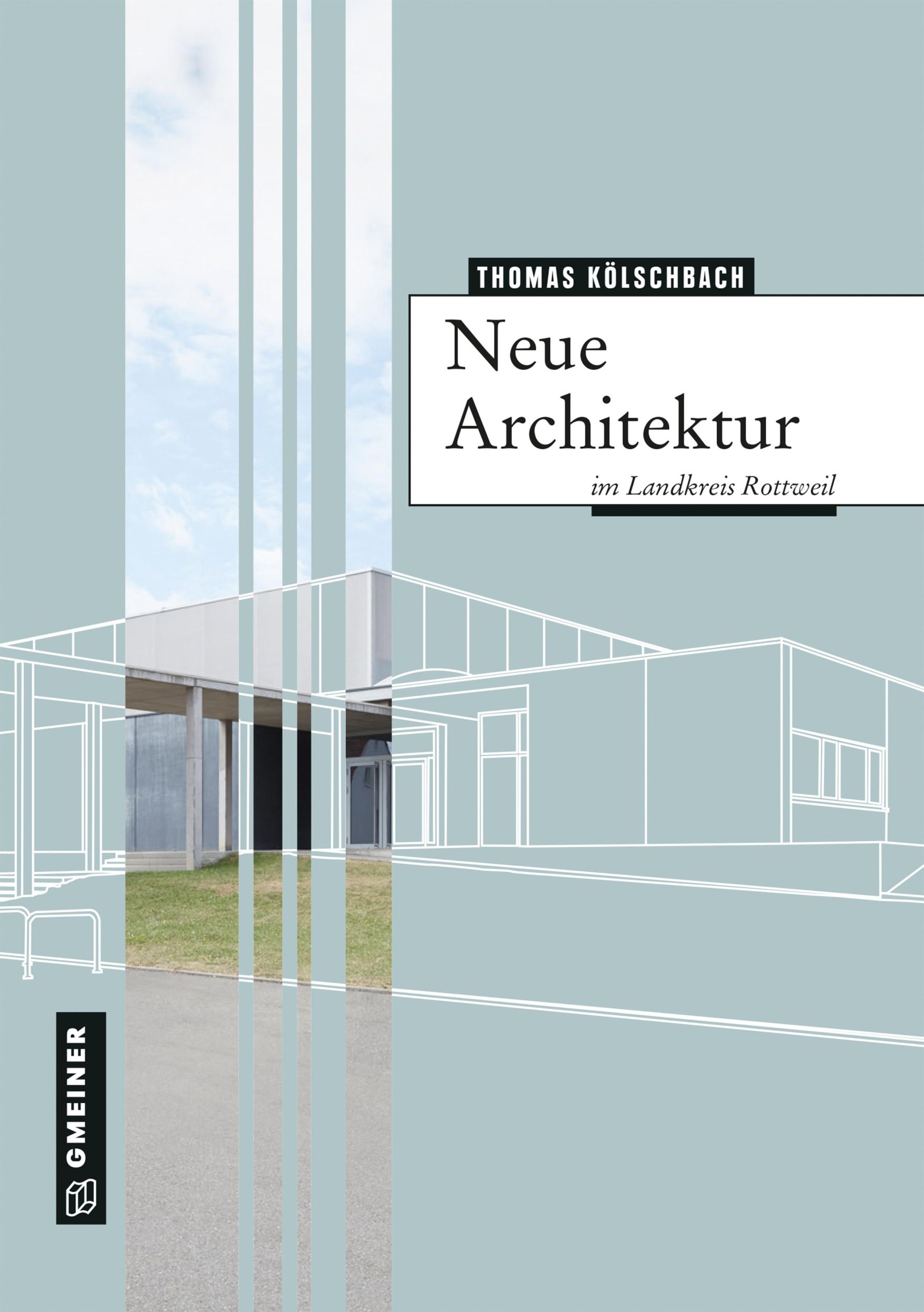 Cover: 9783839228463 | Neue Architektur im Landkreis Rottweil | Thomas Kölschbach | Buch