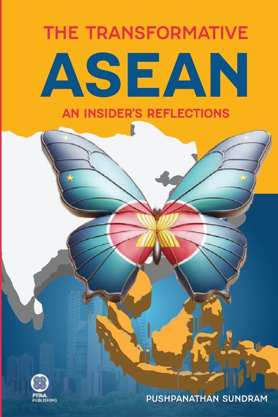 Cover: 9786231056047 | THE TRANSFORMATIVE ASEAN | An Insider's Reflections | Sundram | Buch