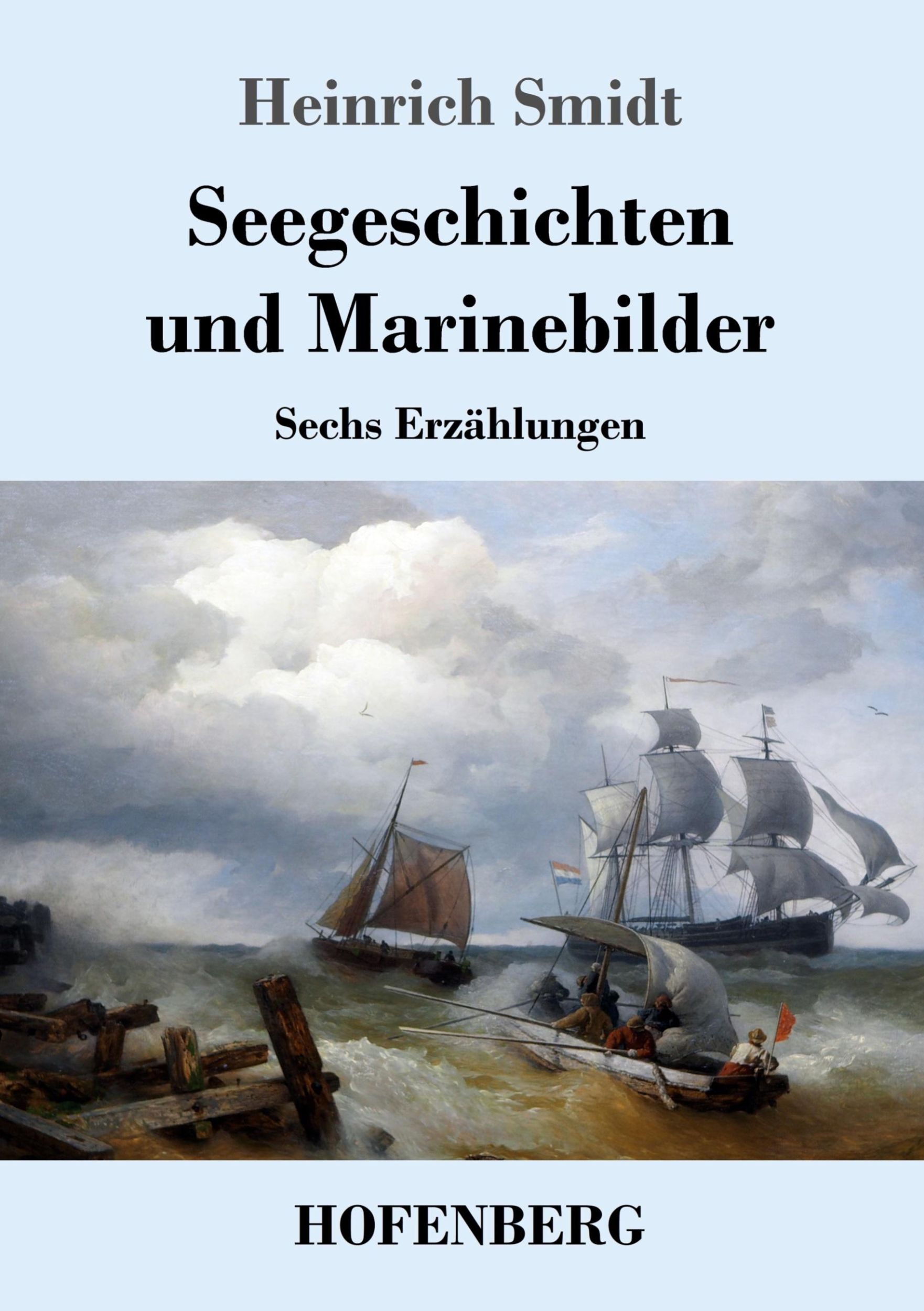 Cover: 9783743740358 | Seegeschichten und Marinebilder | Sechs Erzählungen | Heinrich Smidt