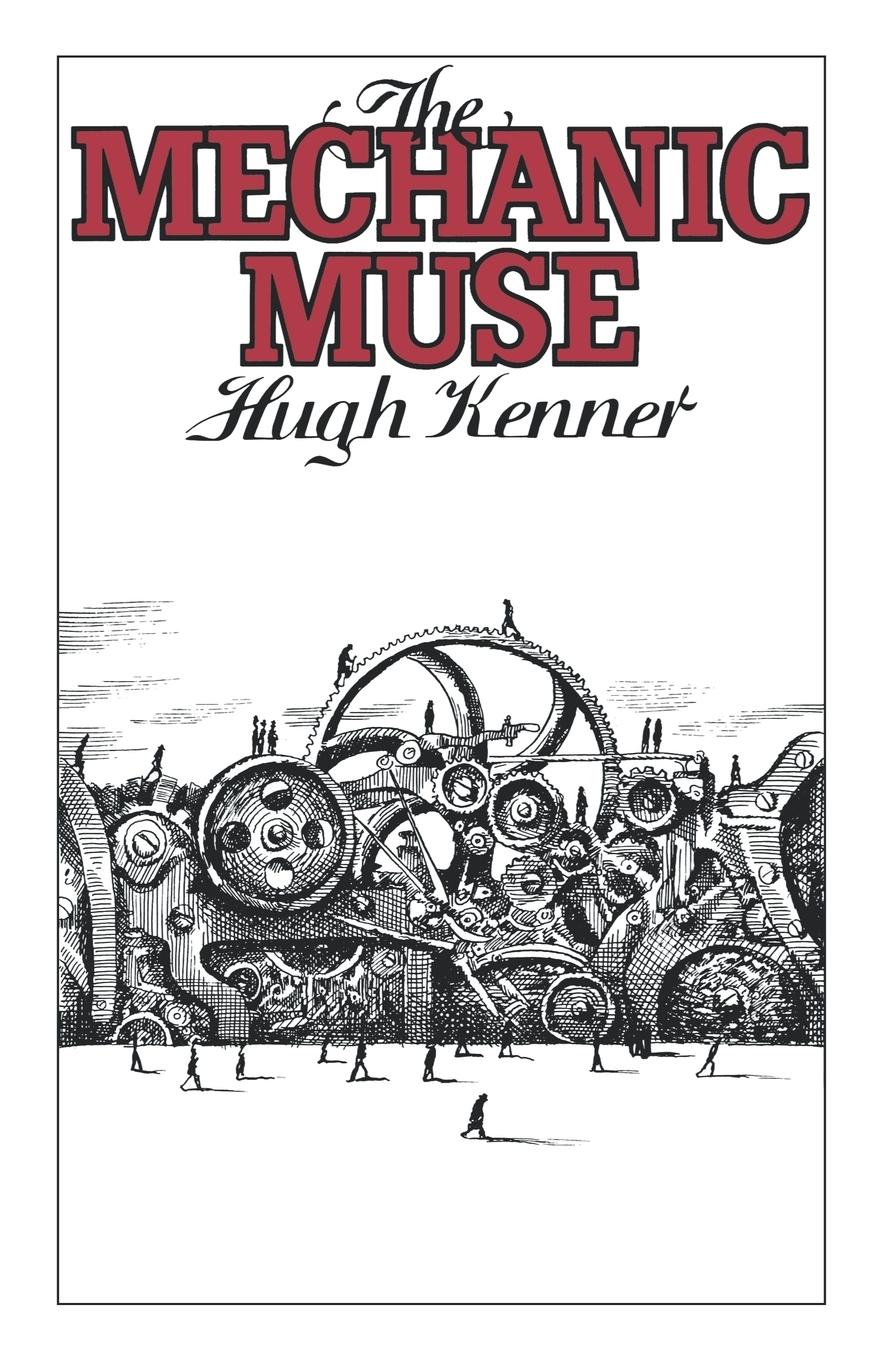 Cover: 9780195054231 | The Mechanic Muse | Hugh Kenner | Taschenbuch | Englisch | 1988