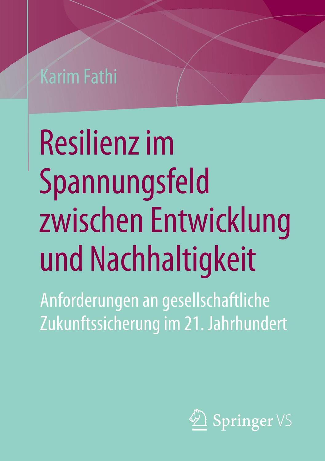 Cover: 9783658269401 | Resilienz im Spannungsfeld zwischen Entwicklung und Nachhaltigkeit