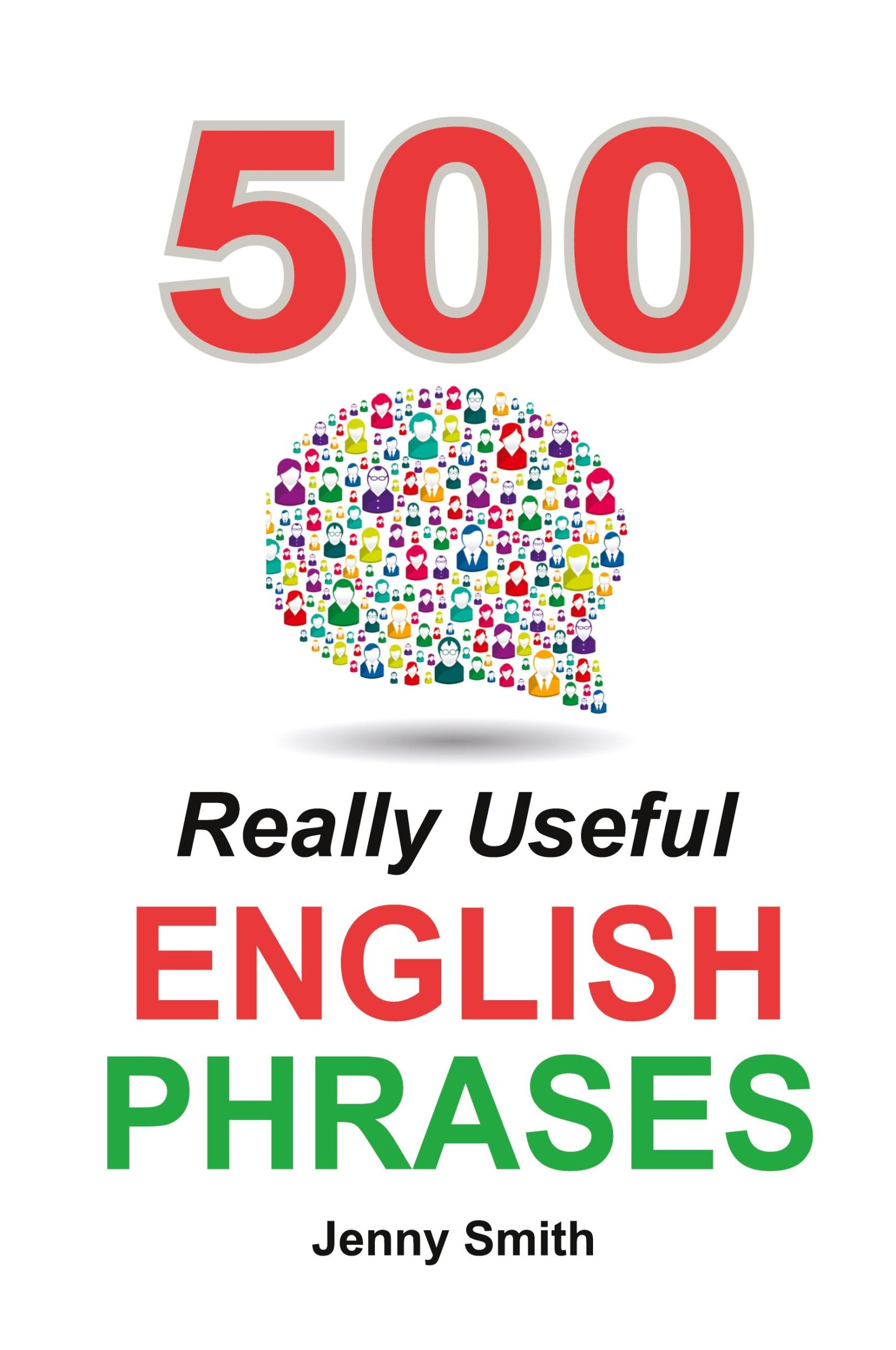 Cover: 9780992904623 | 500 Really Useful English Phrases | Intermediate to Fluency | Smith