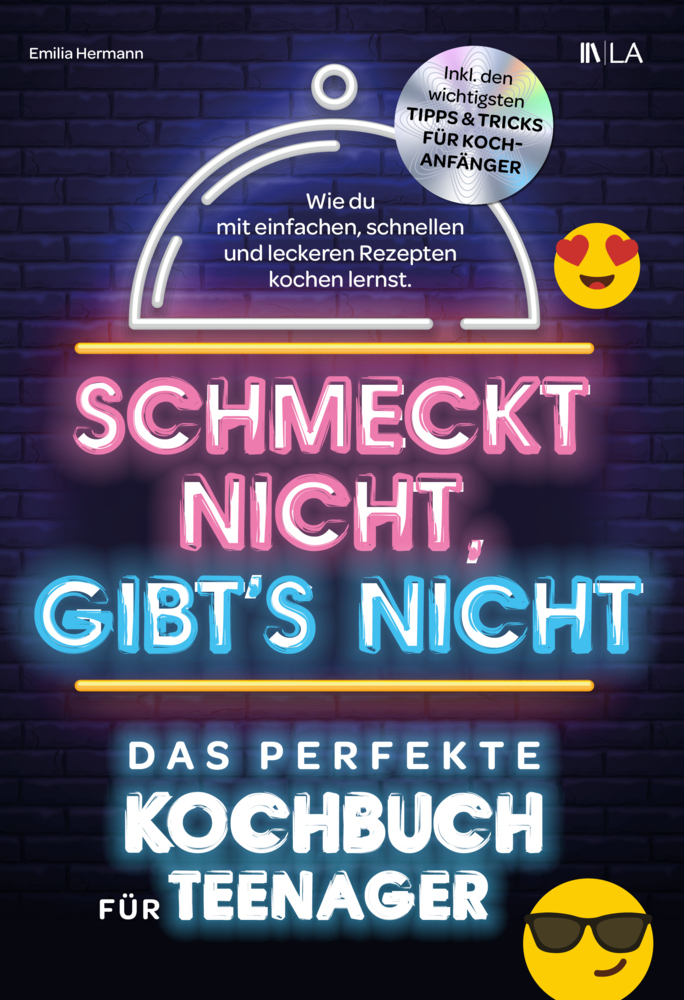 Cover: 9783982407043 | Schmeckt nicht, gibt's nicht - das perfekte Kochbuch für Teenager