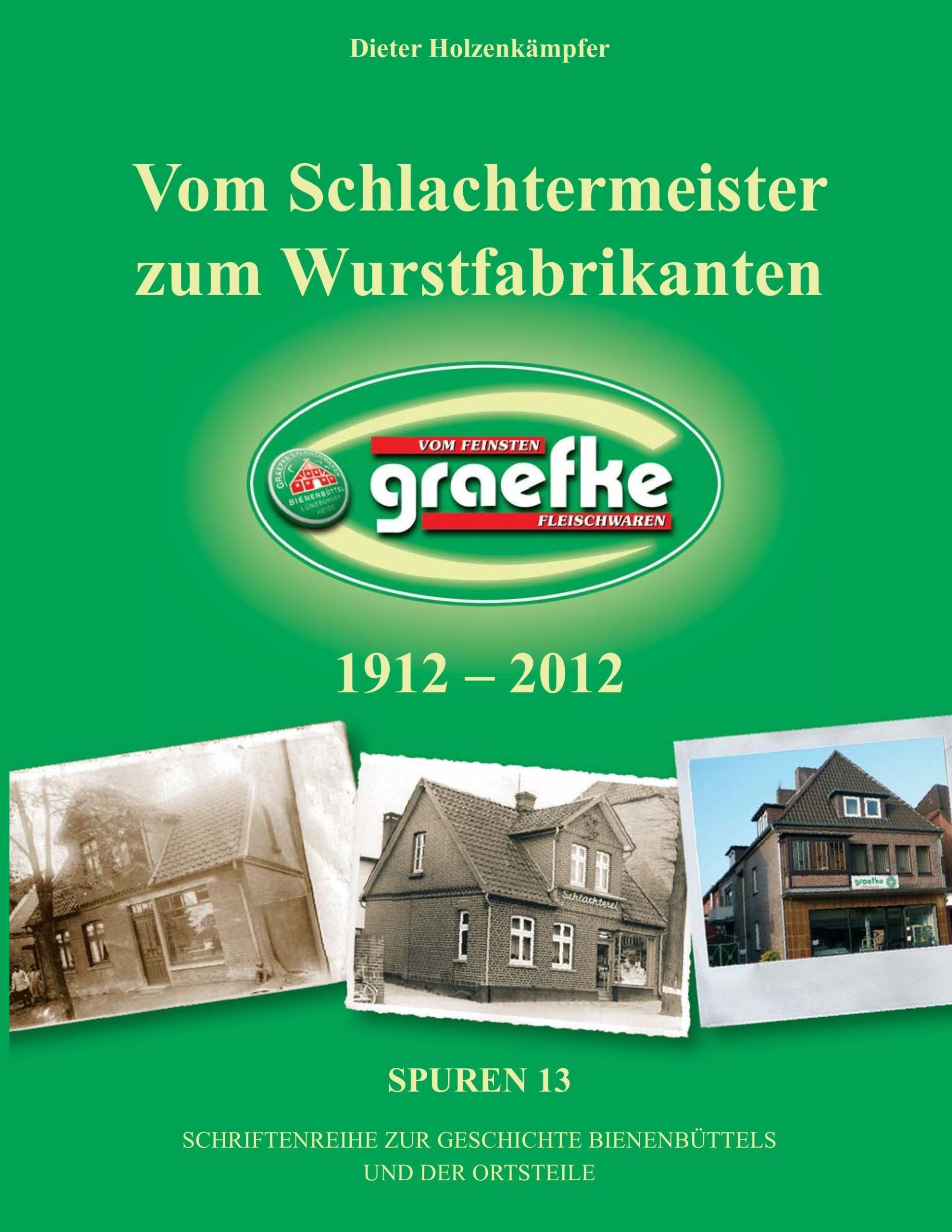 Cover: 9783844837339 | Vom Schlachtermeister zum Wurstfabrikanten | Dieter Holzenkämpfer