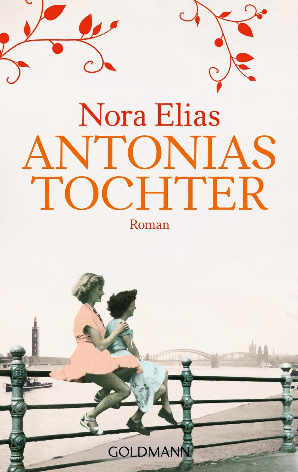 Cover: 9783442485543 | Antonias Tochter | Roman | Nora Elias | Taschenbuch | Paperback | 2017