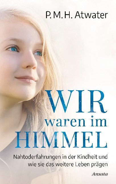 Cover: 9783778775622 | Wir waren im Himmel | P. M. H. Atwater | Buch | 320 S. | Deutsch