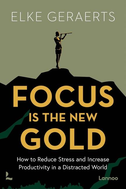 Cover: 9789401429177 | Focus is the New Gold | Elke Geraerts | Taschenbuch | Englisch | 2024