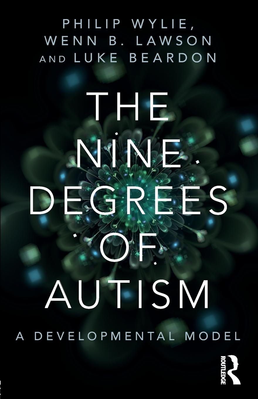 Cover: 9781138887176 | The Nine Degrees of Autism | Philip Wylie (u. a.) | Taschenbuch | 2015