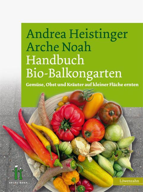 Cover: 9783706624947 | Handbuch Bio-Balkongarten | Andrea Heistinger | Buch | 302 S. | 2012