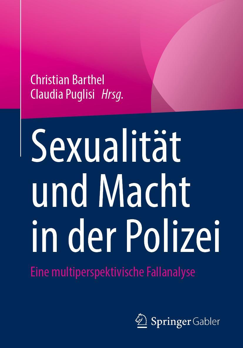 Cover: 9783658359867 | Sexualität und Macht in der Polizei | Claudia Puglisi (u. a.) | Buch