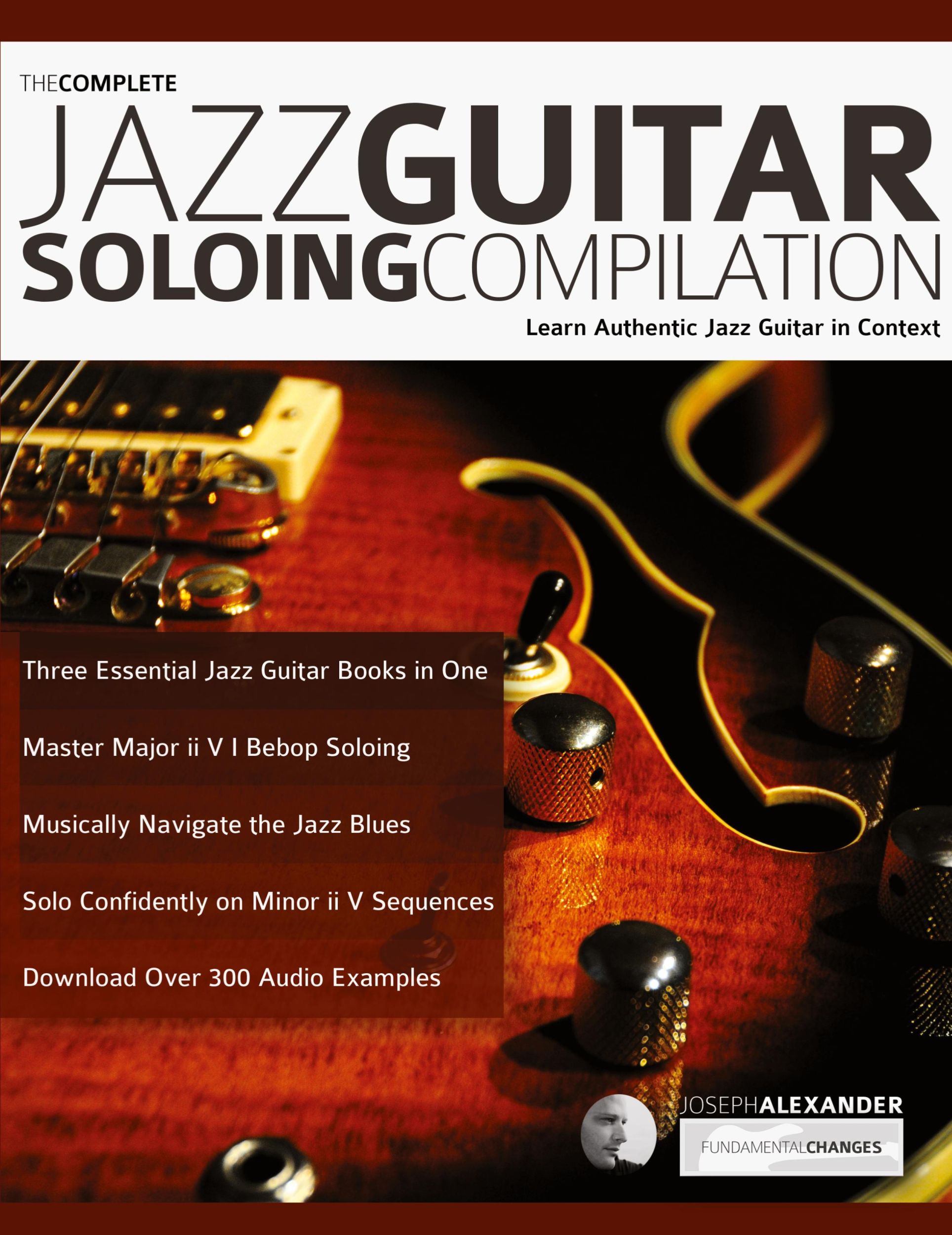 Cover: 9781789330694 | The Complete Jazz Guitar Soloing Compilation | Joseph Alexander | Buch