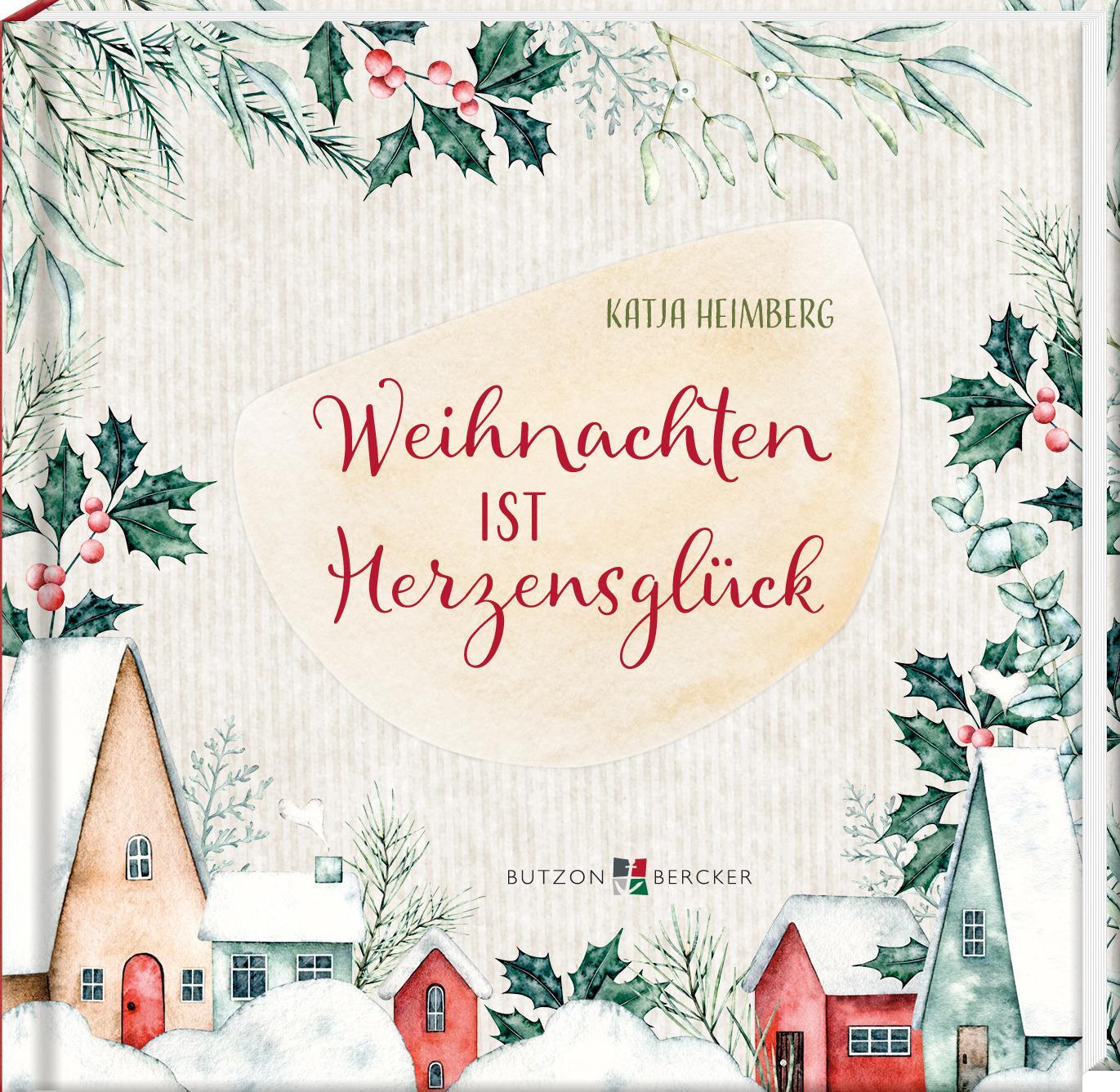 Cover: 9783766636829 | Weihnachten ist Herzensglück | Katja Heimberg | Buch | 48 S. | Deutsch