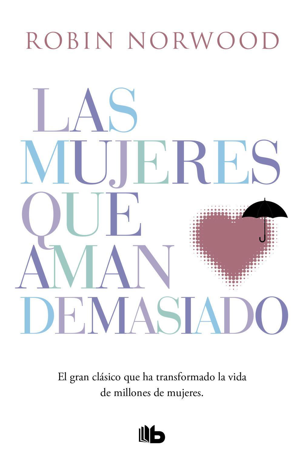 Cover: 9788490707760 | Las mujeres que aman demasiado: El best seller que ha ayudado a...