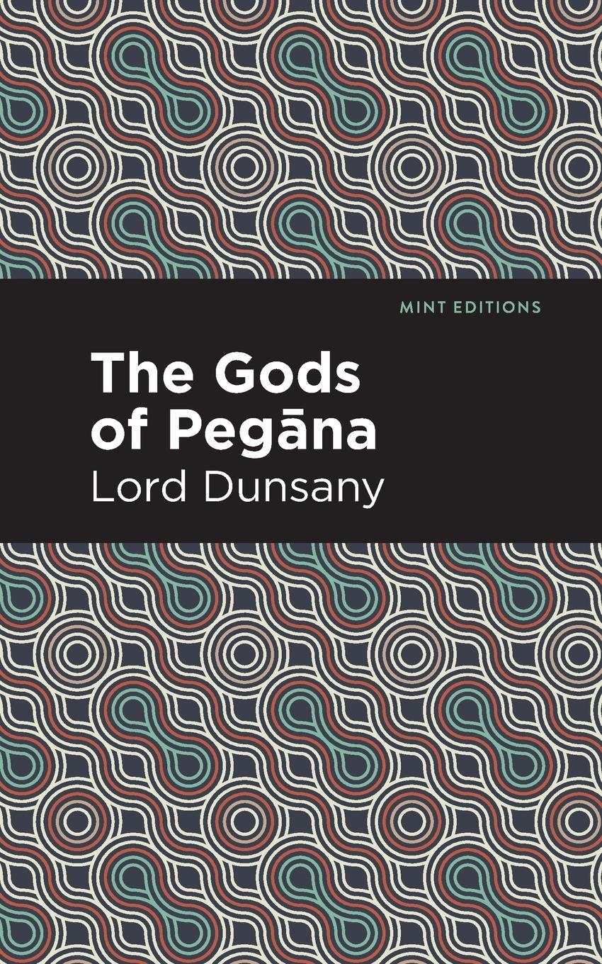 Cover: 9781513299433 | The Gods of Pegna | Lord Dunsany | Taschenbuch | Englisch | 2022