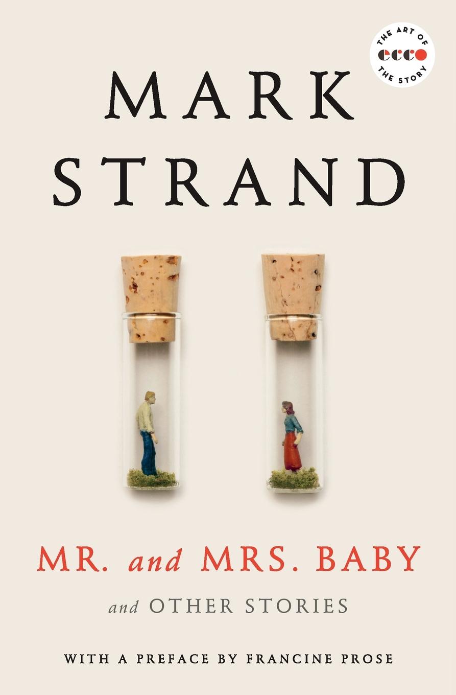 Cover: 9780062424891 | Mr. and Mrs. Baby | And Other Stories (Deluxe) | Mark Strand | Buch