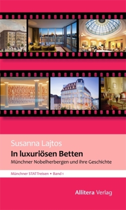 Cover: 9783869060996 | In luxuriösen Betten | Münchner Nobelherbergen und ihre Geschichte