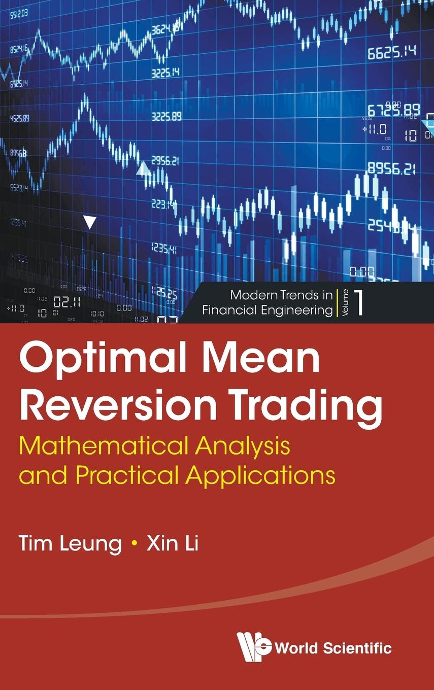 Cover: 9789814725910 | OPTIMAL MEAN REVERSION TRADING | Tim Leung &amp; Xin Li | Buch | Gebunden