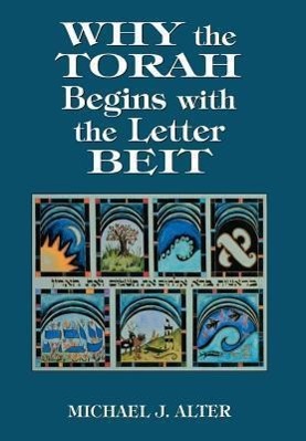 Cover: 9780765799920 | Why the Torah Begins with the Letter Beit | Michael J. Alter | Buch