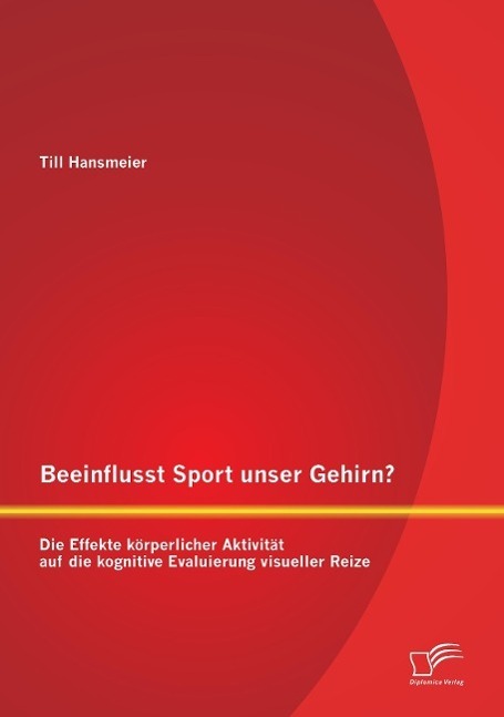 Cover: 9783842893474 | Beeinflusst Sport unser Gehirn? Die Effekte körperlicher Aktivität...