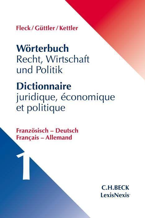 Cover: 9783406532795 | Wörterbuch Recht, Wirtschaft und Politik 1: Französisch-Deutsch | Buch