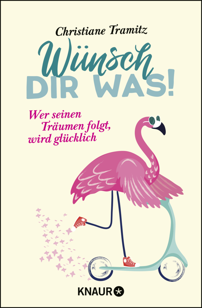 Cover: 9783426787762 | Wünsch dir was! | Wer seinen Träumen folgt, wird glücklich | Tramitz