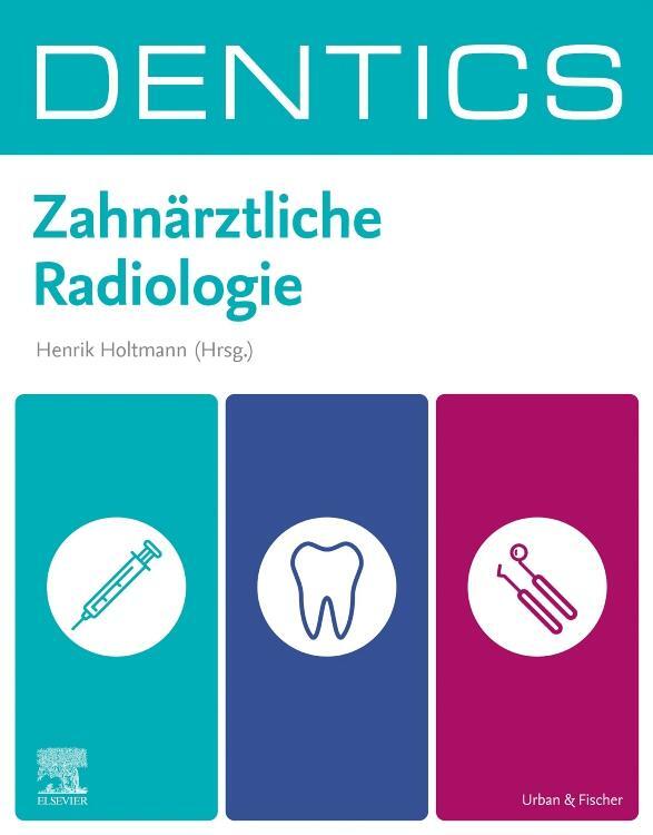 Cover: 9783437431340 | DENTICS Zahnärztliche Radiologie | Henrik Holtmann | Taschenbuch | X