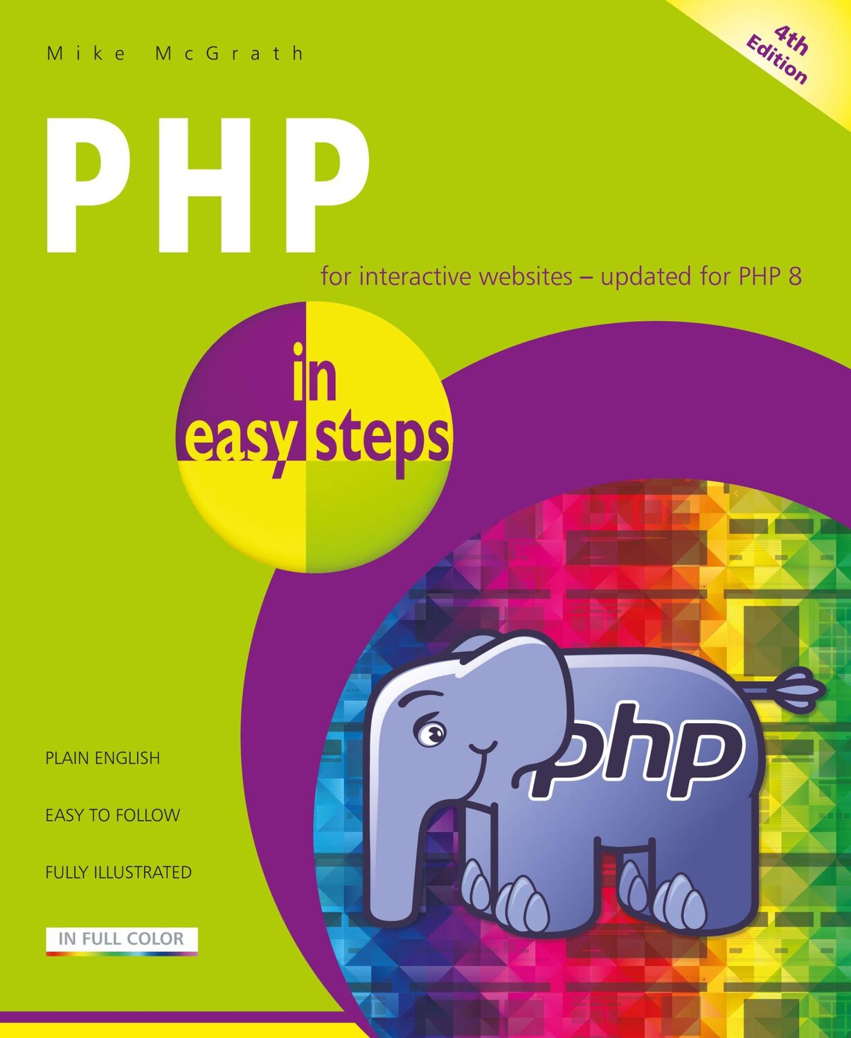 Cover: 9781840789232 | PHP in Easy Steps | Updated for PHP 8 | Mike Mcgrath | Taschenbuch