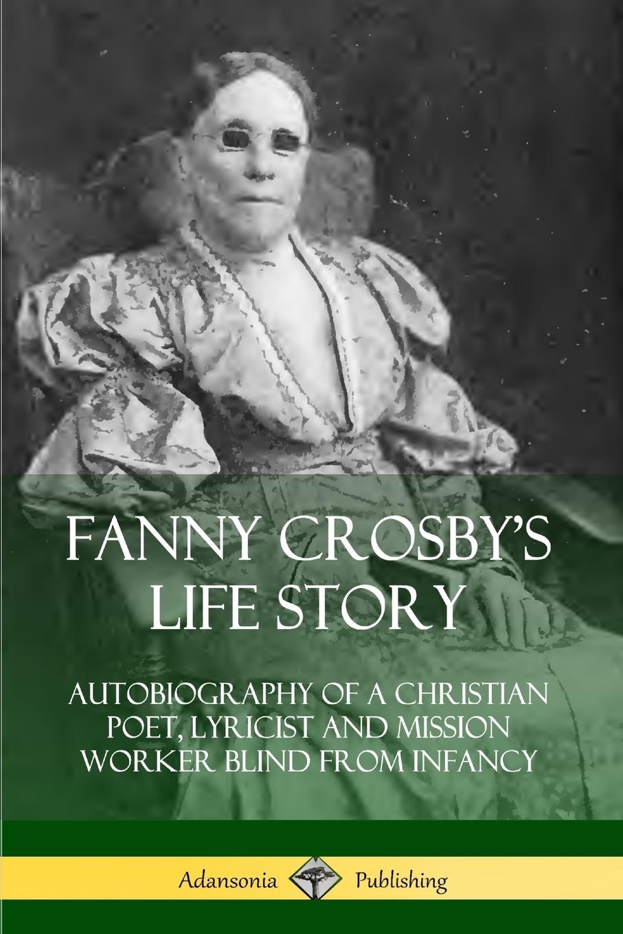 Cover: 9780359733538 | Fanny Crosby's Life Story | Fanny Crosby | Taschenbuch | Englisch