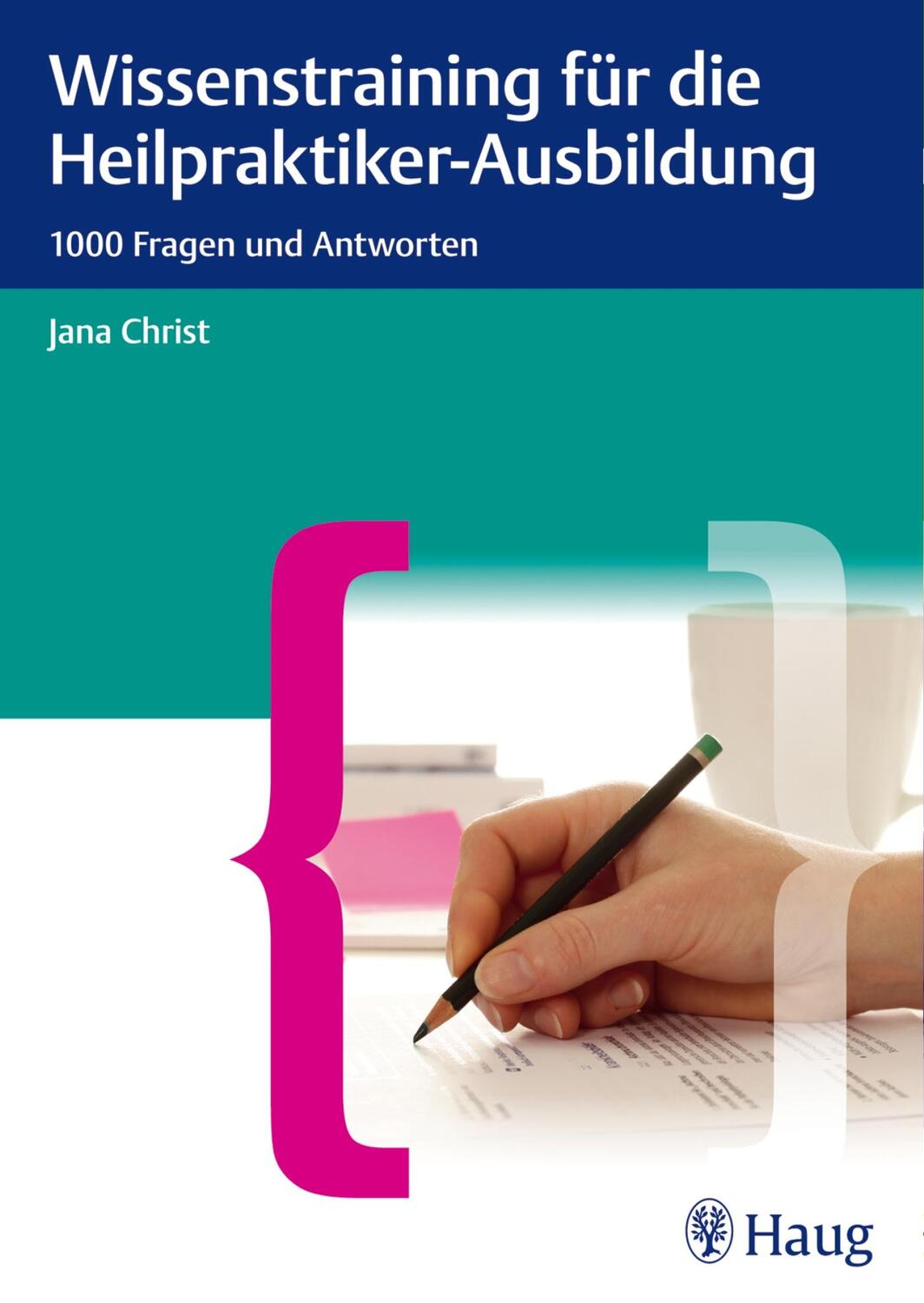 Cover: 9783830475781 | Wissenstraining für die Heilpraktiker-Prüfung | Jana Christ | Buch