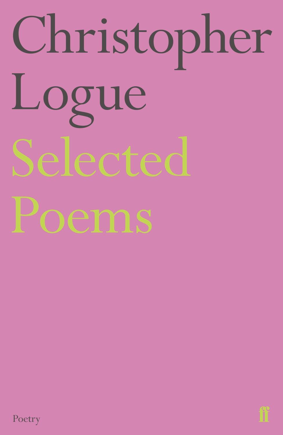 Cover: 9780571347698 | Selected Poems of Christopher Logue | Christopher Logue | Taschenbuch