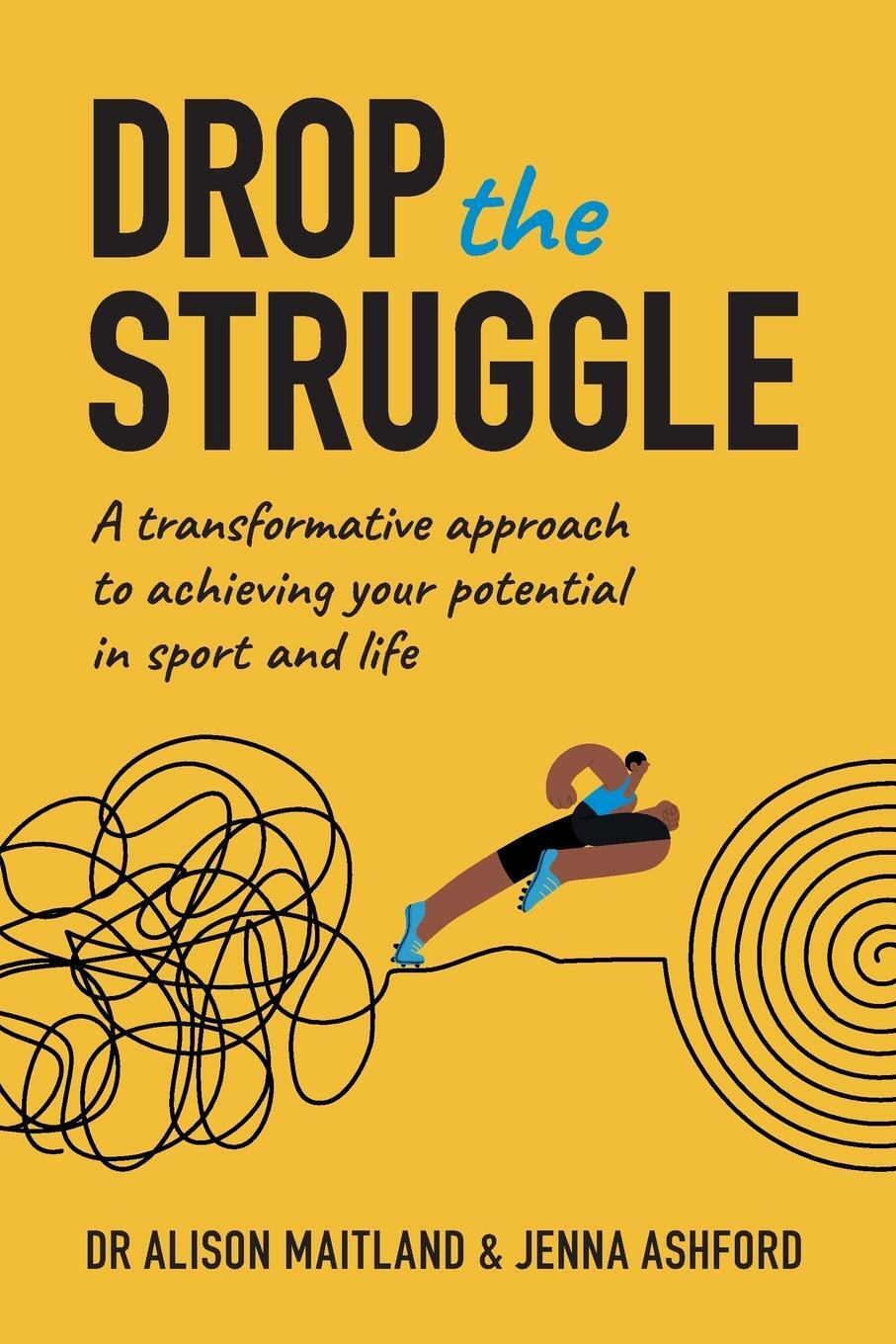 Cover: 9781914110269 | Drop The Struggle | Alison Maitland (u. a.) | Taschenbuch | Paperback