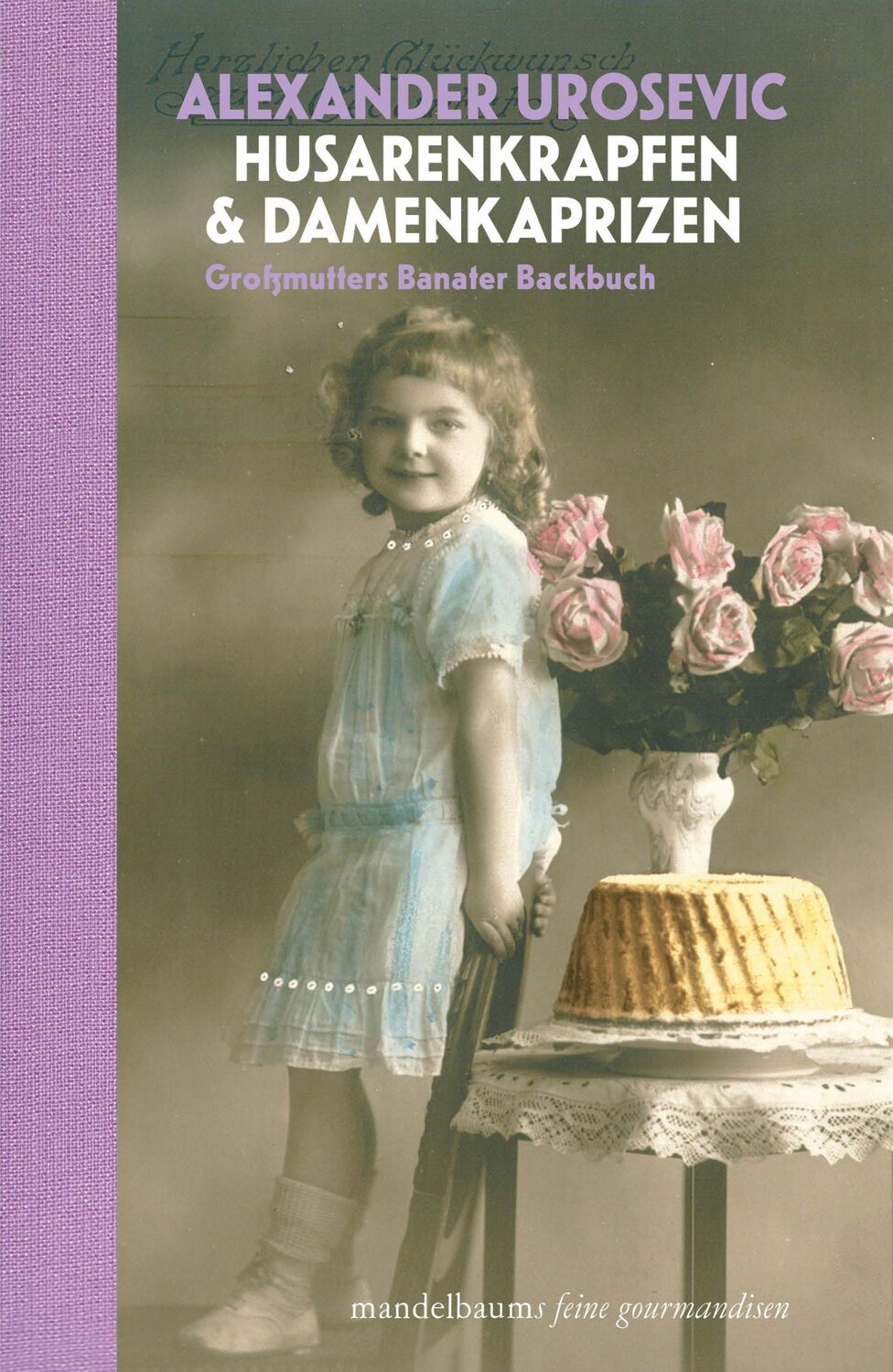 Cover: 9783991360636 | Husarenkrapfen &amp; Damenkaprizen | Großmutters Banater Backbuch | Buch